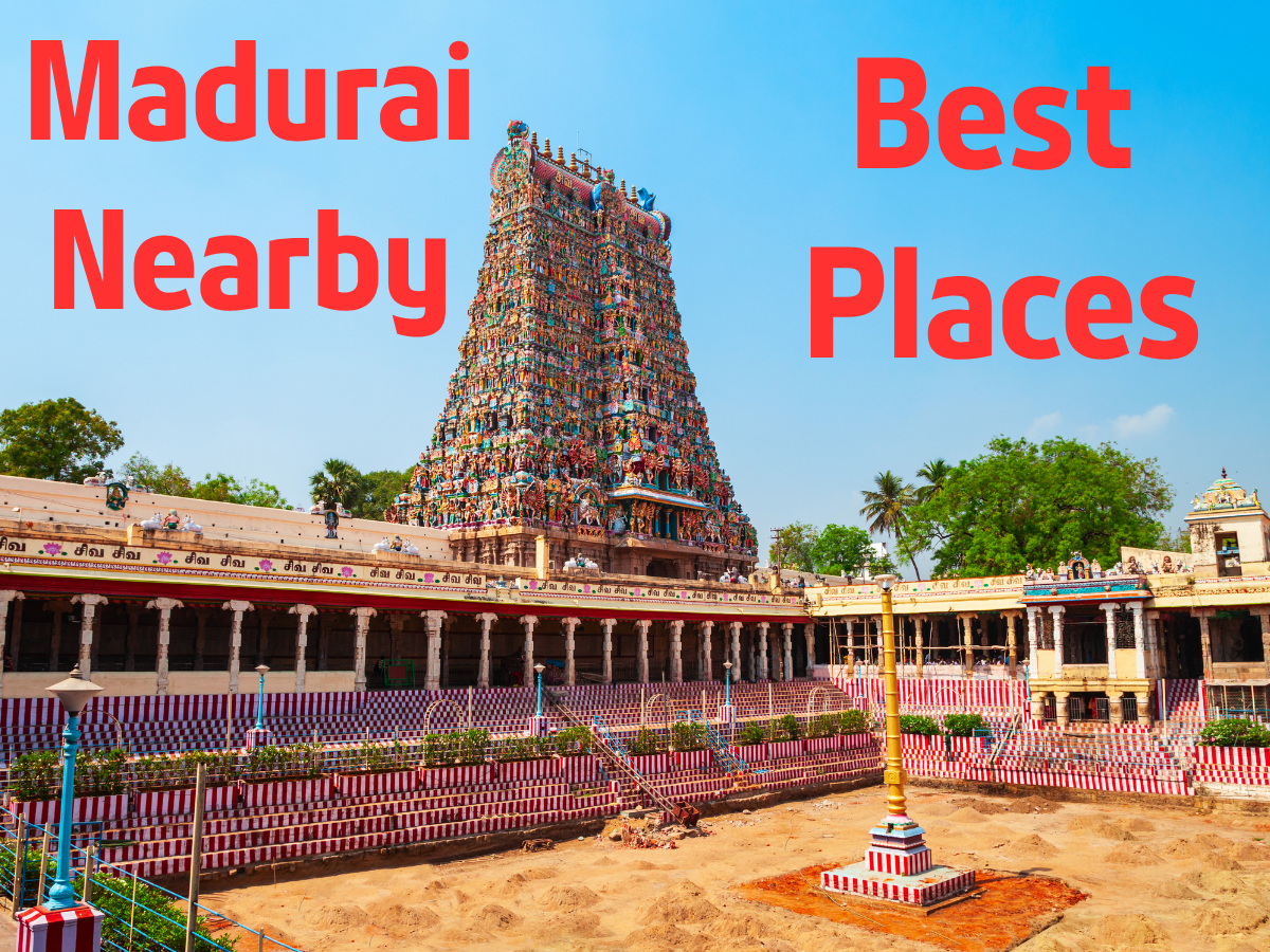 Madurai Nearby Places